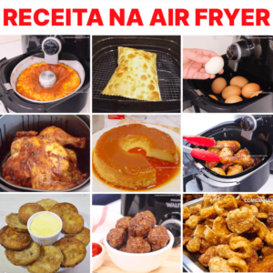 Receitas na Air Fryer: 10 Receita Simples na Fritadeira Elétrica
